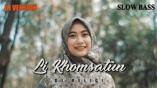 LI KHOMSATUN - ELLA FITRIYANI (DJ VERSION)