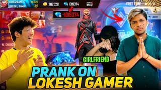 Prank On Lokesh Gamer Kicked His Girlfriend & Deleted His Free Fire Account - Two Side Gamers