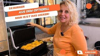 Die besten Burger aus dem OptiGrill - 3x anders, 3x lecker 