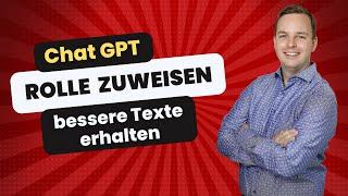 ChatGPT Prompts Deutsch - Darum solltest du ChatGPT eine Rolle zuweisen