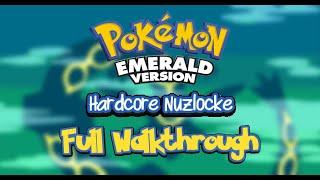 Pokémon Emerald Hardcore Nuzlocke - THE COMPLETE GUIDE