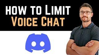  How To Limit Voice Chat To 2 Users on Discord (Full Guide)