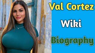 Val Cortez wiki | Biography height weight lifestyle Age