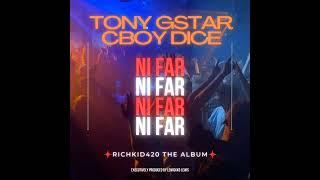 TONY GSTAR feat CBoy Dice - Ni far  ( Official audio)