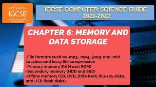 Chapter 6: Memory & Data Storage | IGCSE COMPUTER SCIENCE GUIDE | UPDATED FOR 2021-2022 SYLLABUS |