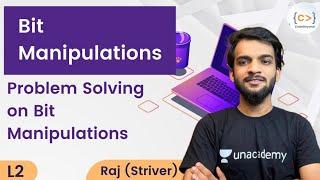 L2 | Bit Manipulations | Raj (Striver) | Problem Solving on Bit Manipulations