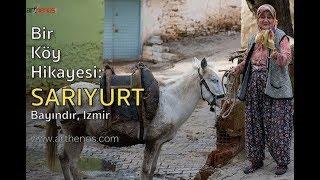 Bir köy hikayesi: Sarıyurt, Bayındır - İzmir