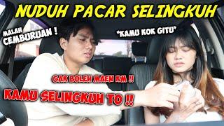 PRANK POSESIF IN PACAR ! MALAH DI TUDUH SELINGKUH SAMA TEMEN COWOK *AUTO PUTUS