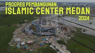 Islamic Center Medan - Pembangunan Islamic Center Medan Terbaru - Medan Islamic Center