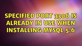 Specified port 3306 is already in use when installing MySQL 5.6