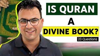 23 Questions: Is Quran a Divine Book?