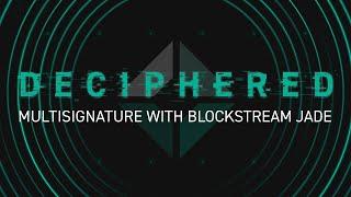 Multisignature with Blockstream Jade