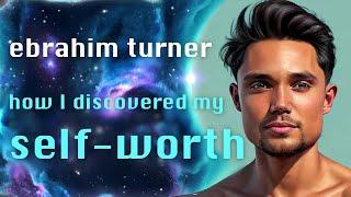 You Are Born WORTHY - A Deep Interview with Ebrahim Turner