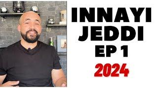 INNAYI JEDDY 2024 - Ep 1 - RifMax