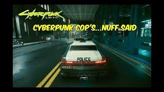 NIGHT CITY POLICE PATROL! Playing as a Cop in Cyberpunk 2077 (FREAKING AWESOME)