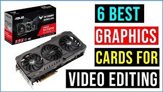 Best Graphics Cards for Video Editing | Top 6 : Best Graphics Cards