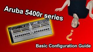 Aruba 5400r Series Switch Configuration