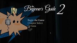 Let's Play The Beginners Guide Part 2