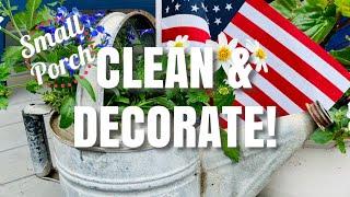 CLEAN AND DECORATE A SMALL PORCH for SUMMER! Patriotic Decor! How to Decorate a Small Porch!