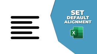 How to set default text alignment in excel