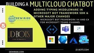 Adding Typing Middleware in Microsoft Bot Framework SDK C# | Other Major Changes to Multicloud Bot