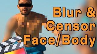 Blur & Censor Face/Body in FCPX with Keyframes | Final Cut Pro X Tutorial.