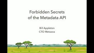 Forbidden Secrets of the Metadata API