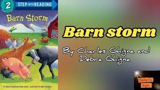 Barn Storm by Charles Ghigna and Debra Ghigna. || Read Aloud Book.