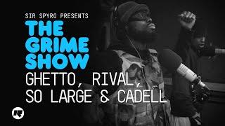 Grime Show: Ghetto, Rival, So Large & Cadell