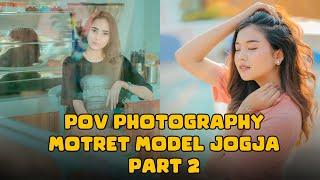 Tips Foto Estetik | POV Model Photography Part 2