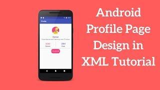 Android Profile Page Design in XML Tutorial (Demo)