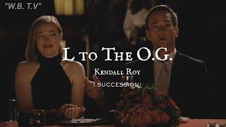 L to The O.G. - Kendall Roy (SUCCESSION) || Spanish Lyrics