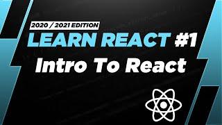 Learn React #1: Introduction to React - 2021 Edition