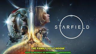 Starfield walkthrough - The family you choose trophy - How to recruit 10 companions