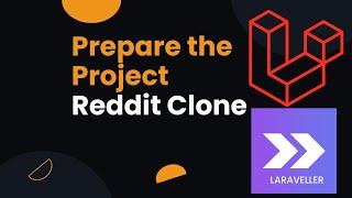 4 Prepare the Project - Full Stack Reddit Clone with Laravel InertiaJS