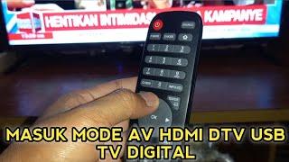 Cara Masuk siaran TV Digital Aqua dan Cara ke mode AV HDMI USB DTV