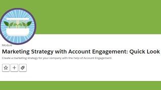 Marketing Strategy with Account Engagement: Quick Look || Salesforce Trailhead