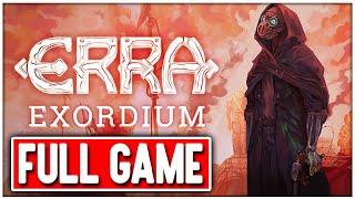 ERRA: EXORDIUM Gameplay Walkthrough FULL GAME - No Commentary