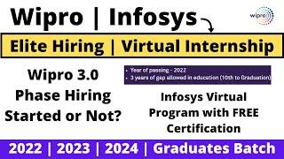 Wipro 3.0 Phase Hiring 2022 BATCH Started or Not Infosys FREE Certificate +Virtual Program All Batch