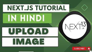 Next JS tutorial in Hindi # Upload Image in next js 13.4