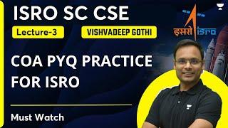 COA PYQ Practice for ISRO | L3 | ISRO SC CSE | Vishvadeep Gothi