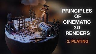 Principles of Cinematic 3D Renders - Part 2 | Plating