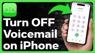 How To Turn Off Voicemail On iPhone