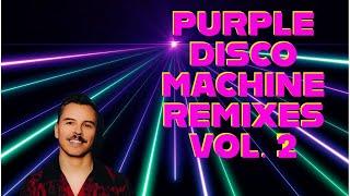PURPLE DISCO MACHINE Best songs and remixes Vol. 2 #purplediscomachine 