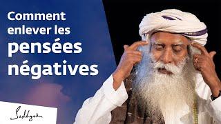 Comment se débarrasser des pensées négatives ? | Sadhguru Français