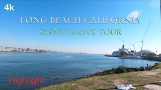 4K LONG BEACH CALIFORNIA SCENIC DRIVE TOUR