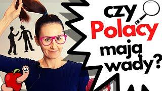 Polskie wady.  Czy wiedziałeś o nich?