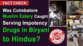 FACT CHECK: Was Coimbatore Muslim Eatery Caught Serving Impotency Drugs in Biryani to Hindus?