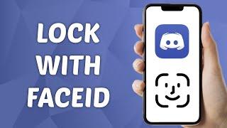 How to Lock Discord App With FaceID On iPhone