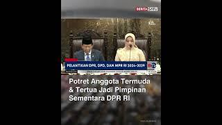 Potret Anggota Termuda & Tertua Jadi Pimpinan Sementara DPR RI #pelantikan #dprri #beritasatu